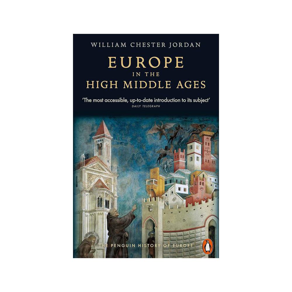 Jordan, William Chester, Europe in the High Middle Ages, 9780140166644, Penguin Random House, 1, History, Books, 167212